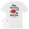 Men Life is Good Graphic Tees | Men'S May The Fish Be With You One Fish Short Sleeve Tee Cloud White