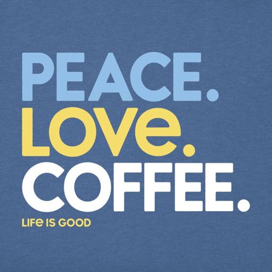 Women Life is Good Graphic Tees | Women'S Peace Love Coffee Crusher Vee Vintage Blue