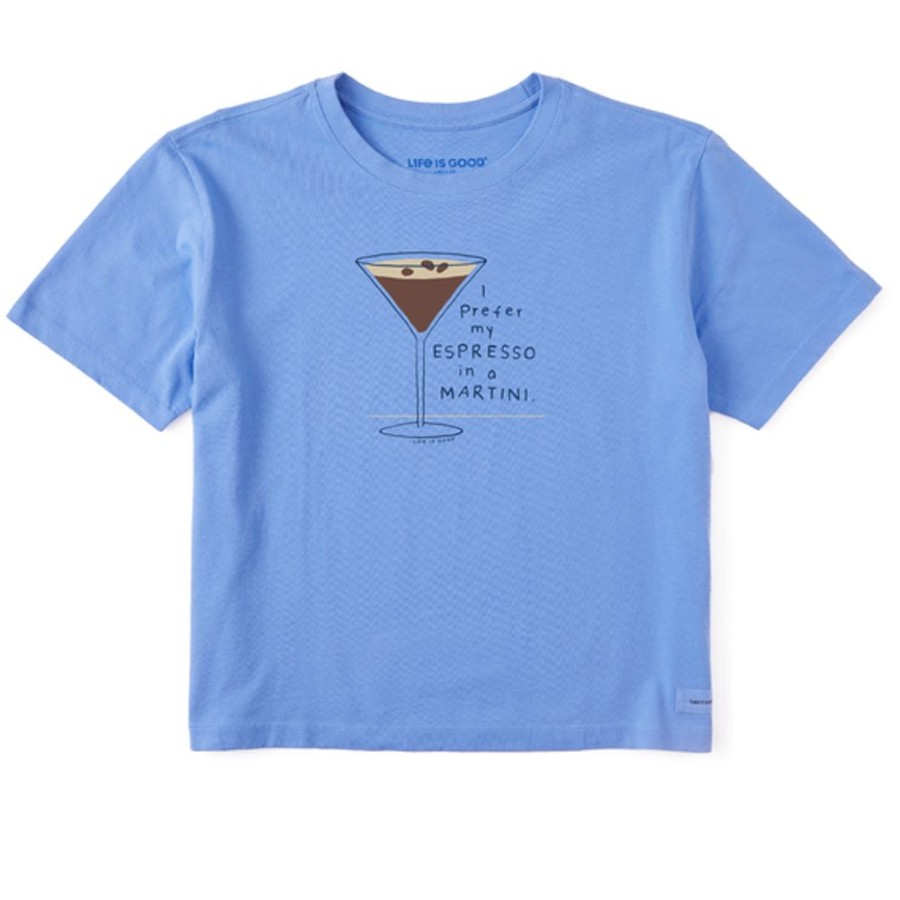 Women Life is Good Boxy Tees | Women'S Quirky Prefer My Espresso In A Martini Boxy Crusher Tee Cornflower Blue