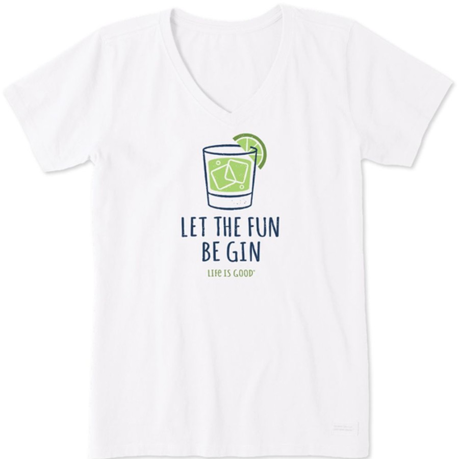 Women Life is Good Graphic Tees | Women'S Let The Fun Be Gin Short Sleeve Vee Cloud White