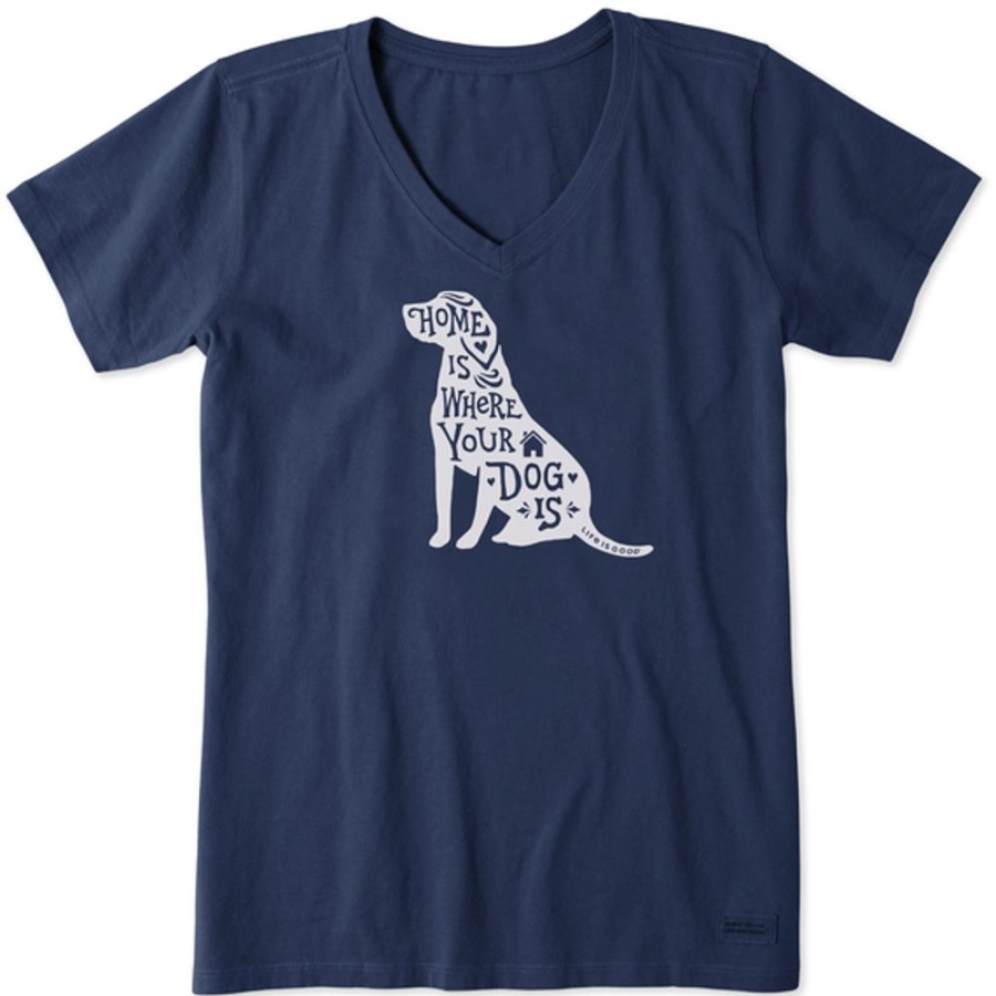 Women Life is Good Graphic Tees | Women'S Home Is Where Your Dog Is Short Sleeve Vee Darkest Blue