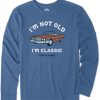 Men Life is Good Graphic Tees | Men'S I'M Not Old Classic Car Long Sleeve Crusher Tee Vintage Blue