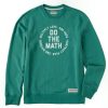 Men Life is Good Sweatshirts & Hoodies | Men'S Lig Do The Math Simply True Fleece Crew Spruce Green