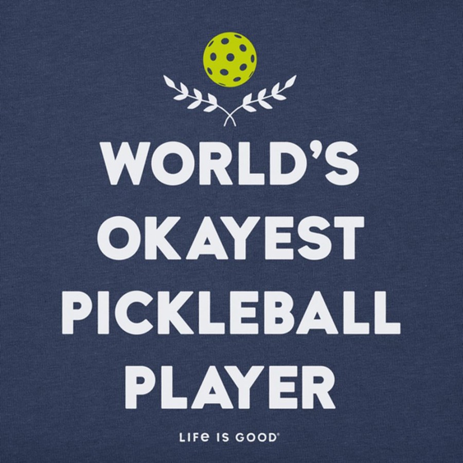 Home Life is Good Pickleball | Men'S World'S Okayest Pickleball Player Short Sleeve Tee Darkest Blue